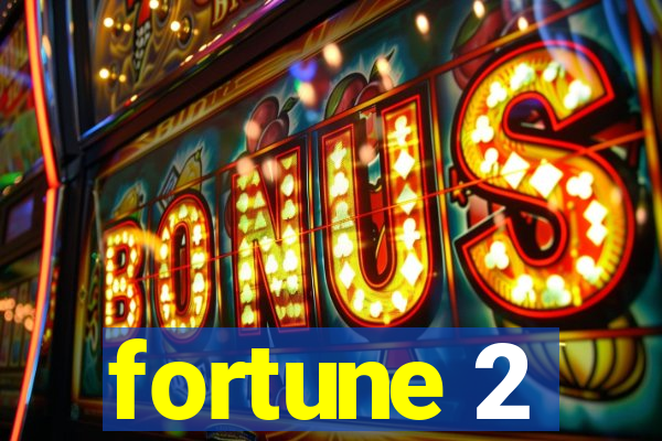 fortune 2